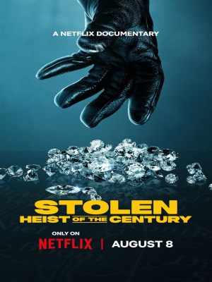 Xem phim Stolen: Heist of the Century - Phi Vụ Kim Cương Thế Kỷ 2025 Full HD Vietsub