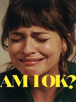 Xem phim Am I OK? - Tớ Có Bình Thường Không? 2022 Full HD Vietsub