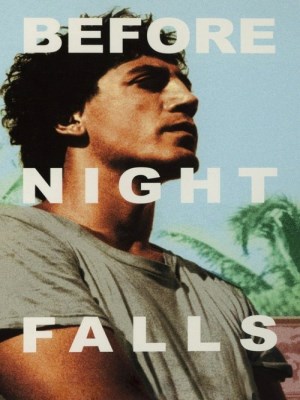 Xem phim Before Night Falls - Before Night Falls 2000 Full HD Vietsub