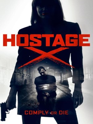 Xem phim Hostage X - Con Tin Mật Danh X 2018 Full HD Vietsub