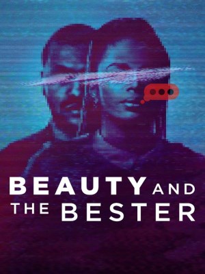 Xem phim Beauty and the Bester - Người Đẹp Và Đồng Phạm Bester 2025 Full HD Vietsub
