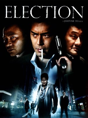 Xem phim Election - Hắc Xã Hội 2005 Full HD Vietsub