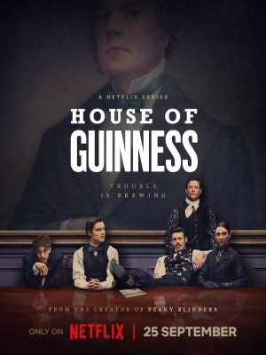 Xem phim House of Guinness - Gia Tộc Guinness 2025 Full HD Vietsub