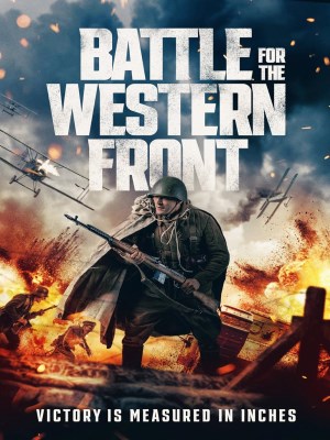Xem phim Battle for the Western Front - Trận Chiến Ở Mặt Trận Phía Tây 2022 Full HD Vietsub